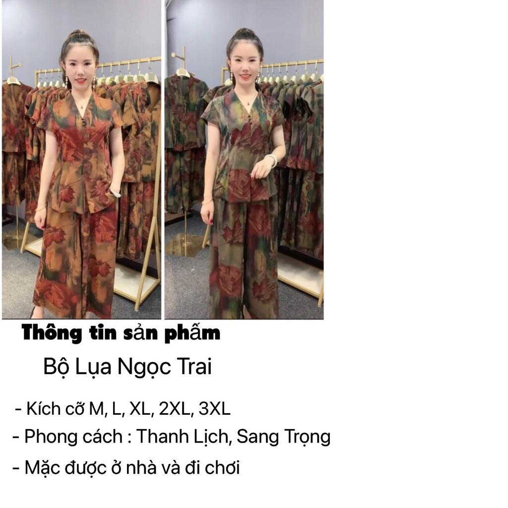 Đồ bộ trung niên LỤA cho Mẹ &amp; Bà chất LỤA Ngọc Trai - quần dài rộng Hoạ Tiết Lá thoải mái, mềm mịn đủ Size từ 38-80kg