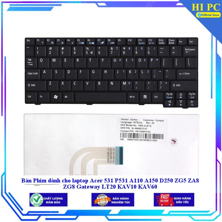 Bàn Phím dành cho laptop Acer 531 P531 A110 A150 D250 ZG5 ZA8 ZG8 Gateway LT20 KAV10 KAV60 - Hàng Nhập Khẩu