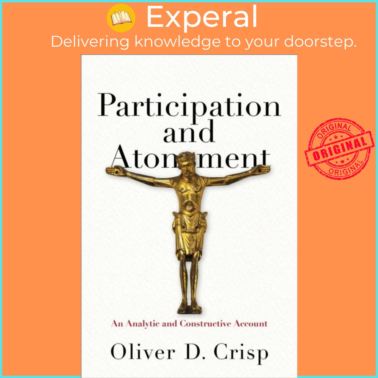 Sách - Participation and Atonement - An Analytic and Constructive Account by Oliver D. Crisp (UK edition, hardcover)