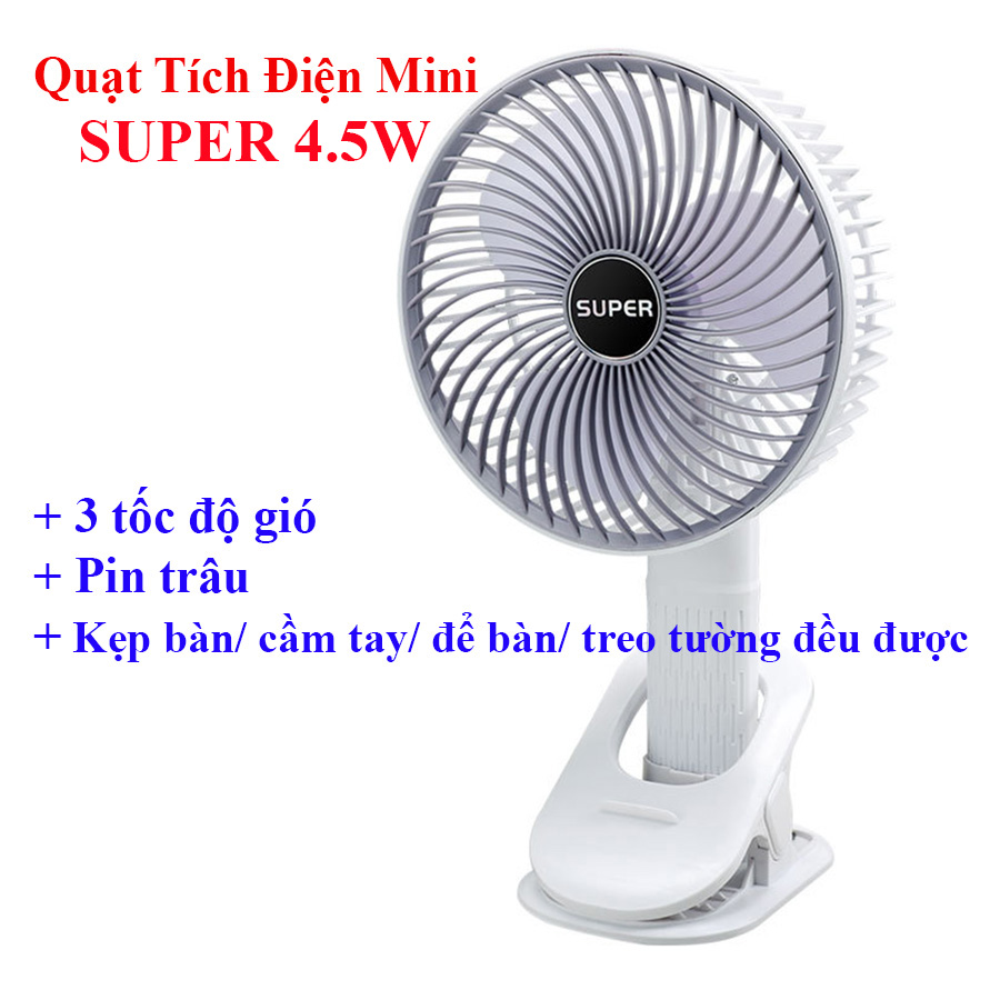 Quạt tích điện Super 4.5W dùng pin sạc. Quạt mini tích điện cầm tay đa năng có thể để bàn, treo tường hay kẹp bàn làm việc. Pin trâu