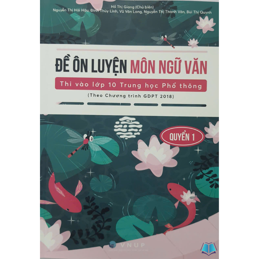 Sách - Đề Ôn Luyện Môn Ngữ Văn Thi Vào Lớp 10 Trung Học Phổ Thông (Theo Chương trình GDPT 2018)