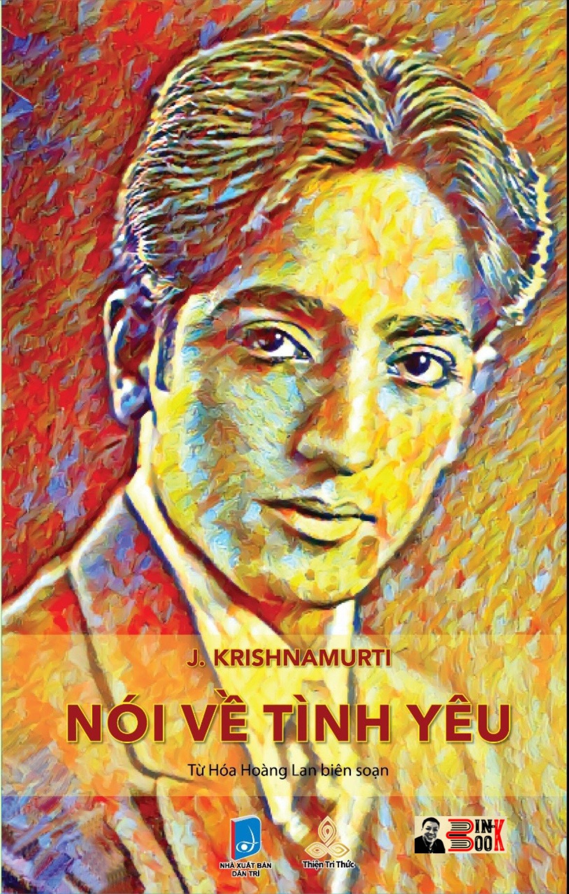 J. KRISHNAMURTI NÓI VỀ TÌNH YÊU – Thiện Tri Thức
