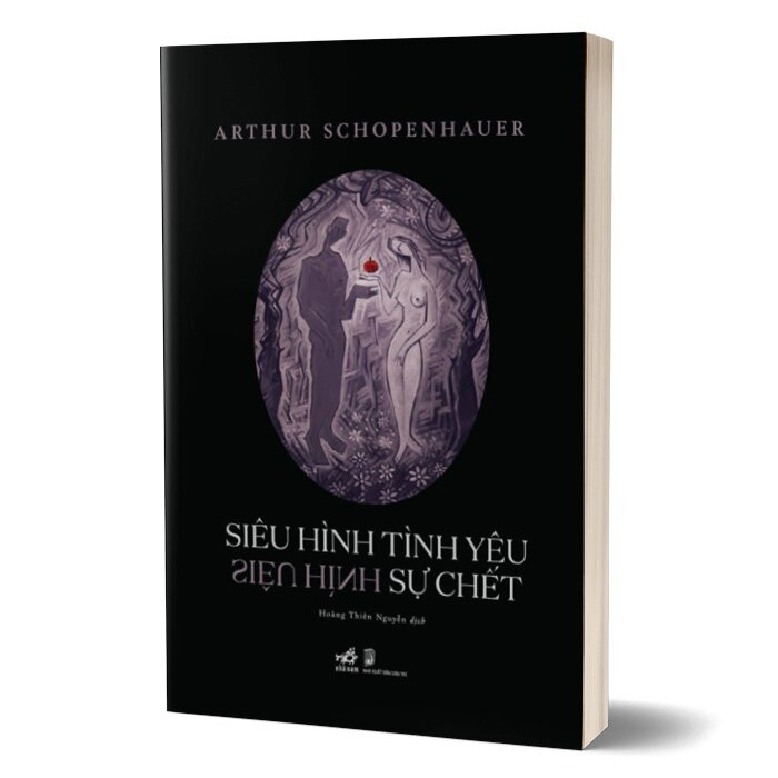 Siêu Hình Tình Yêu - Siêu Hình Sự Chết - Arthur Schopenhauer - Hoàng Thiên Nguyễn dịch (bìa mềm)