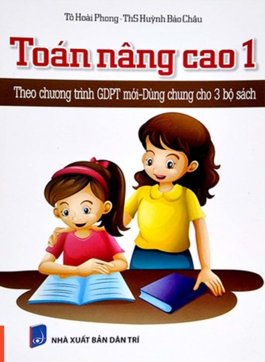 Sách - Toán Nâng Cao 1 Theo Chương Trình GDPT Mới - Dùng Chung Cho 3 Bộ Sách