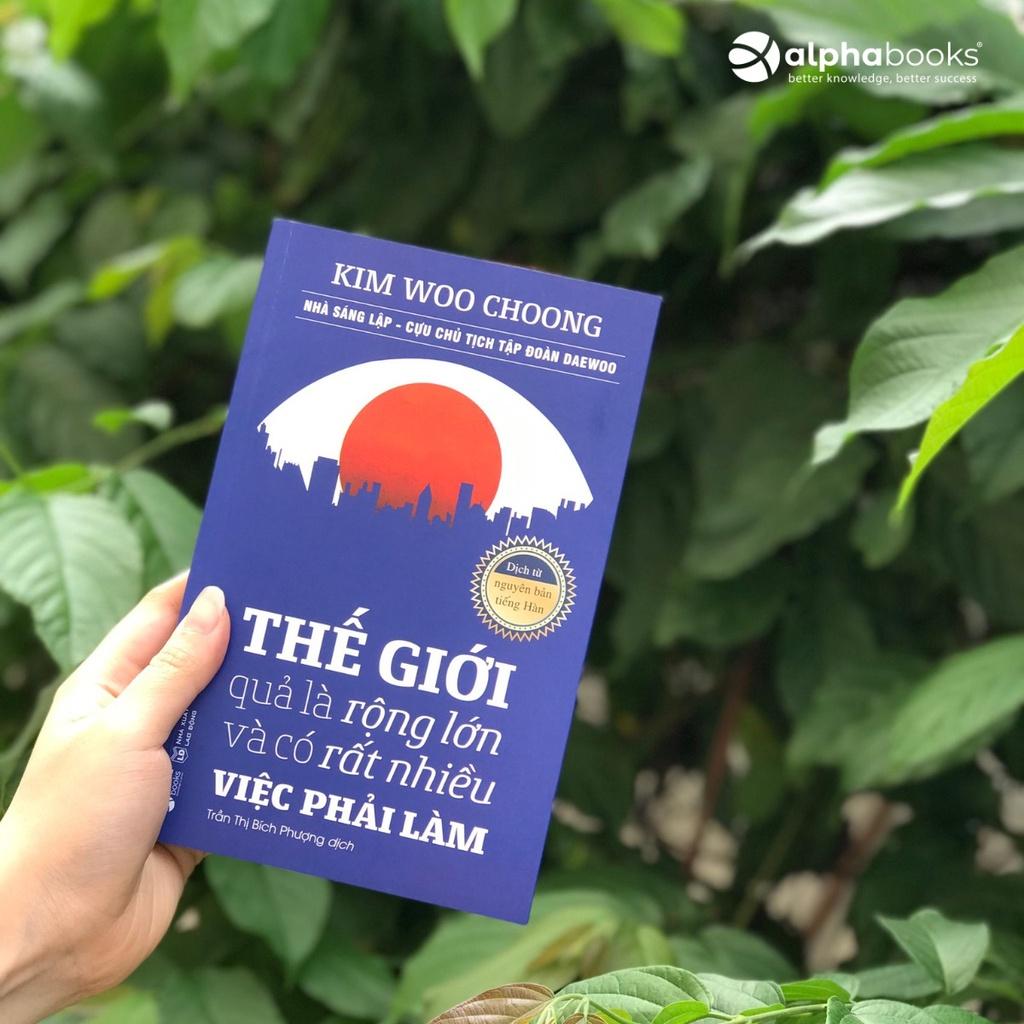 Thế Giới Quả Là Rộng Lớn Và Có Rất Nhiều Việc Phải Làm (Tái Bản Mới Nhất) - Bản Quyền