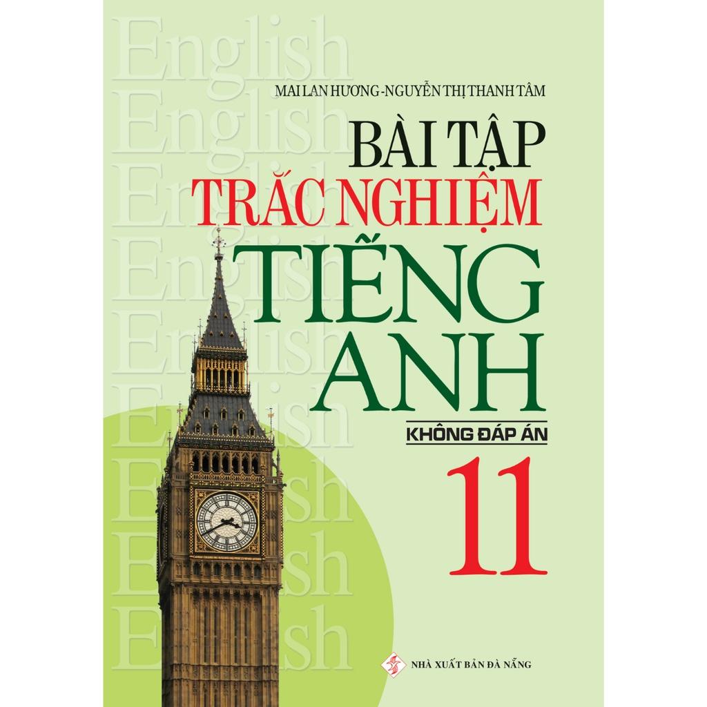 Sách - Bài Tập Trắc Nghiệm Tiếng Anh 11 - Mai Lan Hương
