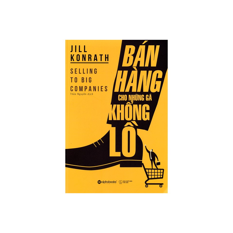Combo Kỹ Năng Bán Hàng: Bán Hàng Cho Những Gã Khổng Lồ + Chào Hàng Chuyên Nghiệp Để Bán Hàng Thành Công