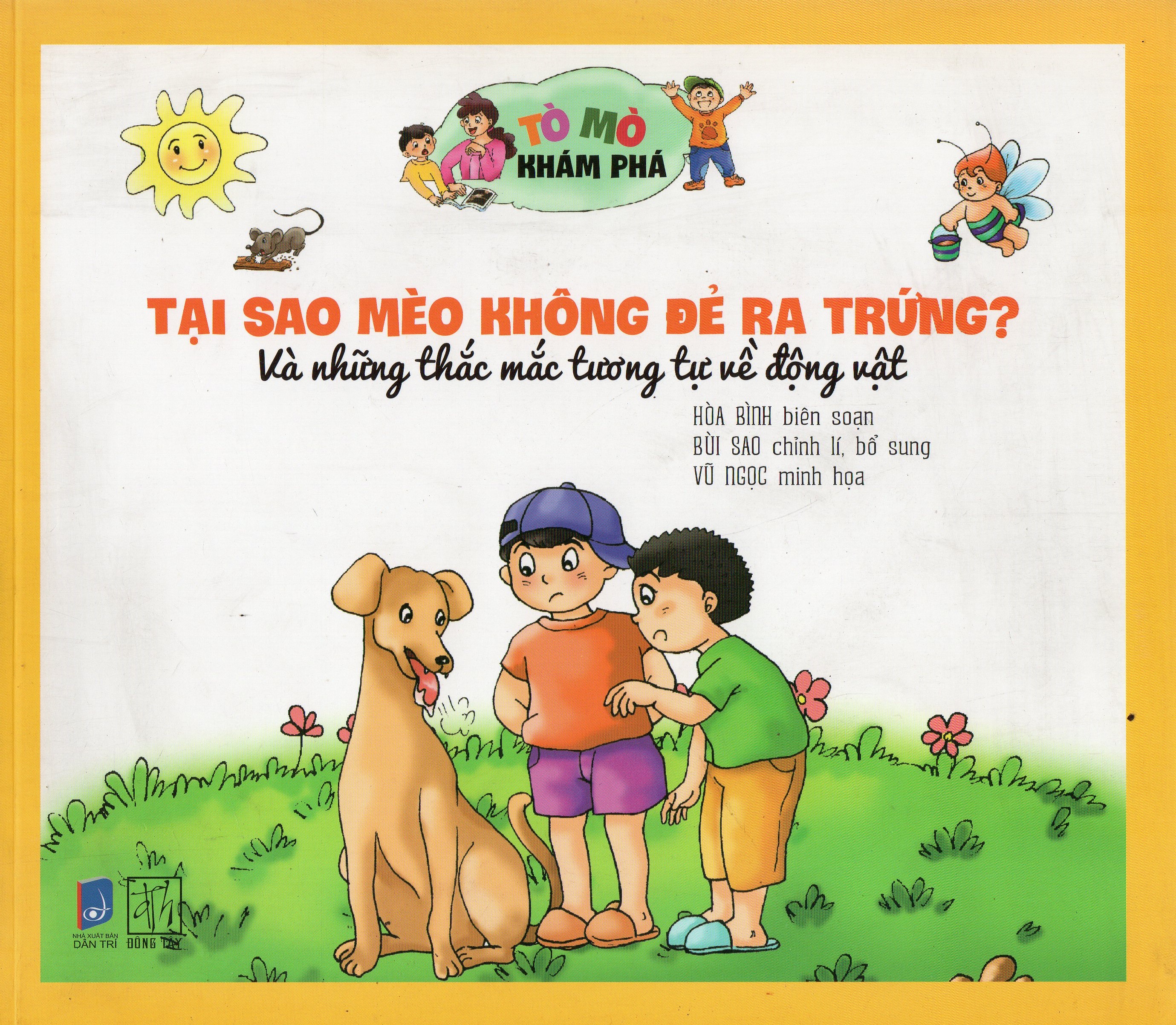 Tò mò khám phá - Tại sao mèo không đẻ ra trứng (Tranh màu)