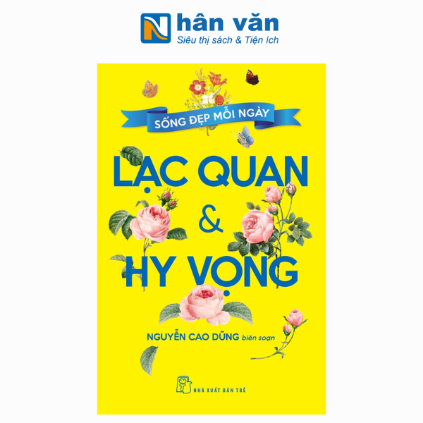 Sống Đẹp Mỗi Ngày - Lạc Quan Và Hy Vọng