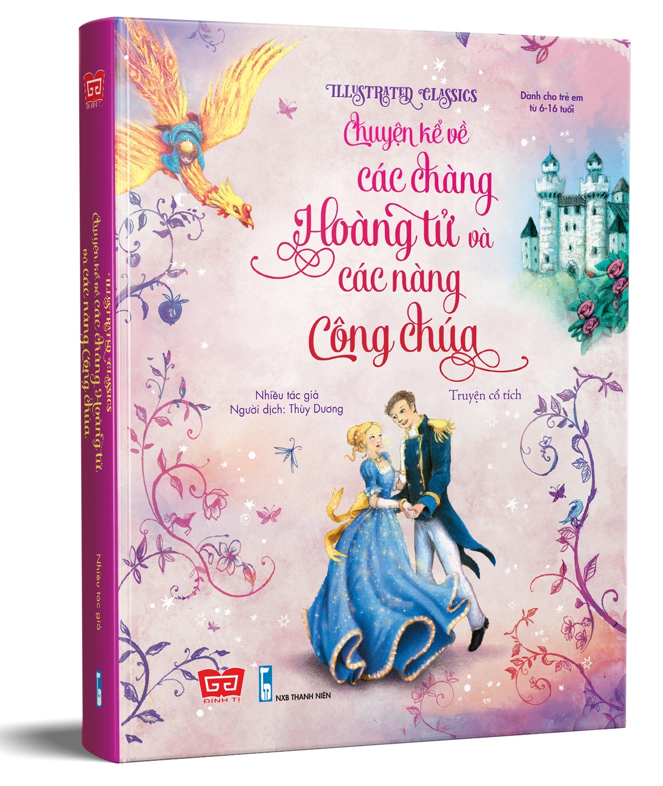 Truyện Kể Kinh Điển Illustrated Classics – Chuyện Kể Về Các Chàng Hoàng Tử Và Các Nàng Công Chúa - Đinh Tị