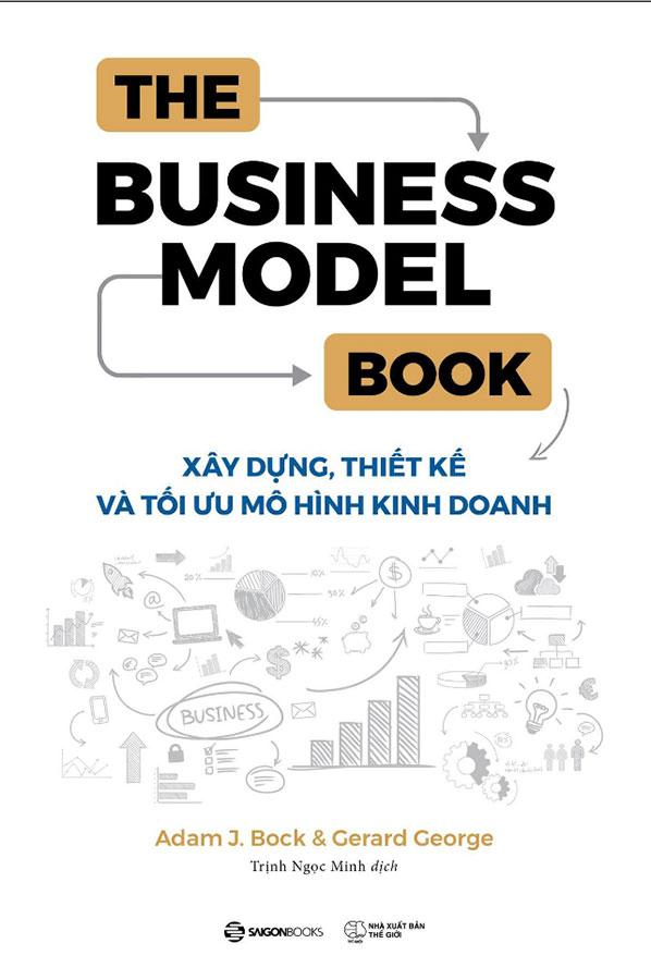 Sách The Business Model Book - Xây Dựng, Thiết Kế Và Tối Ưu Mô Hình Kinh Doanh