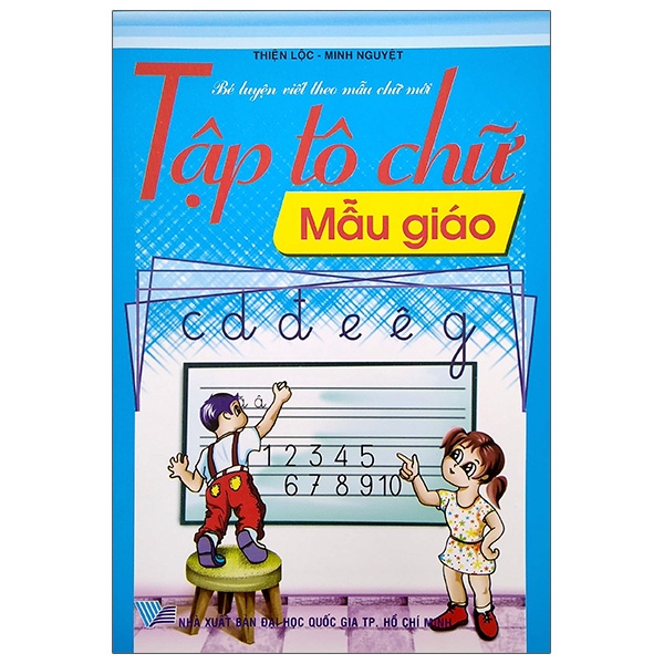 Bé Luyện Viết Theo Mẫu Chữ Mới - Tập Tô Chữ - Mẫu Giáo