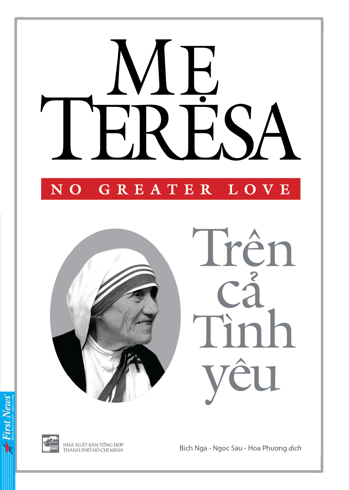 Mẹ Teresa - Trên Cả Tình Yêu - Bích Nga, Ngọc Sáu, Hoa Phượng dịch -