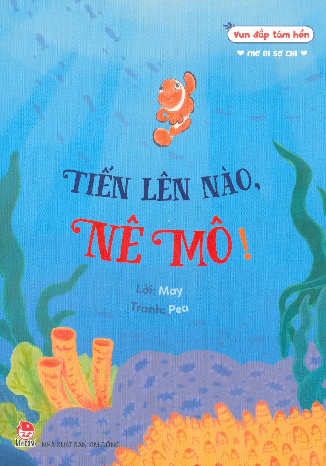 Vun Đắp Tâm Hồn - Mơ Đi Sợ Chi: Tiến Lên Nào, Nê Mô!