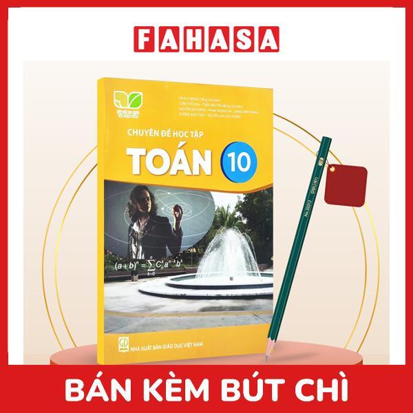 Sách Giáo Khoa Chuyên Đề Học Tập Toán 10 (Kết Nối) (Chuẩn) - Kèm Bút Chì