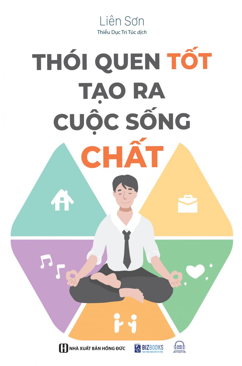 Sách Thói quen tốt tạo ra cuộc sống chất