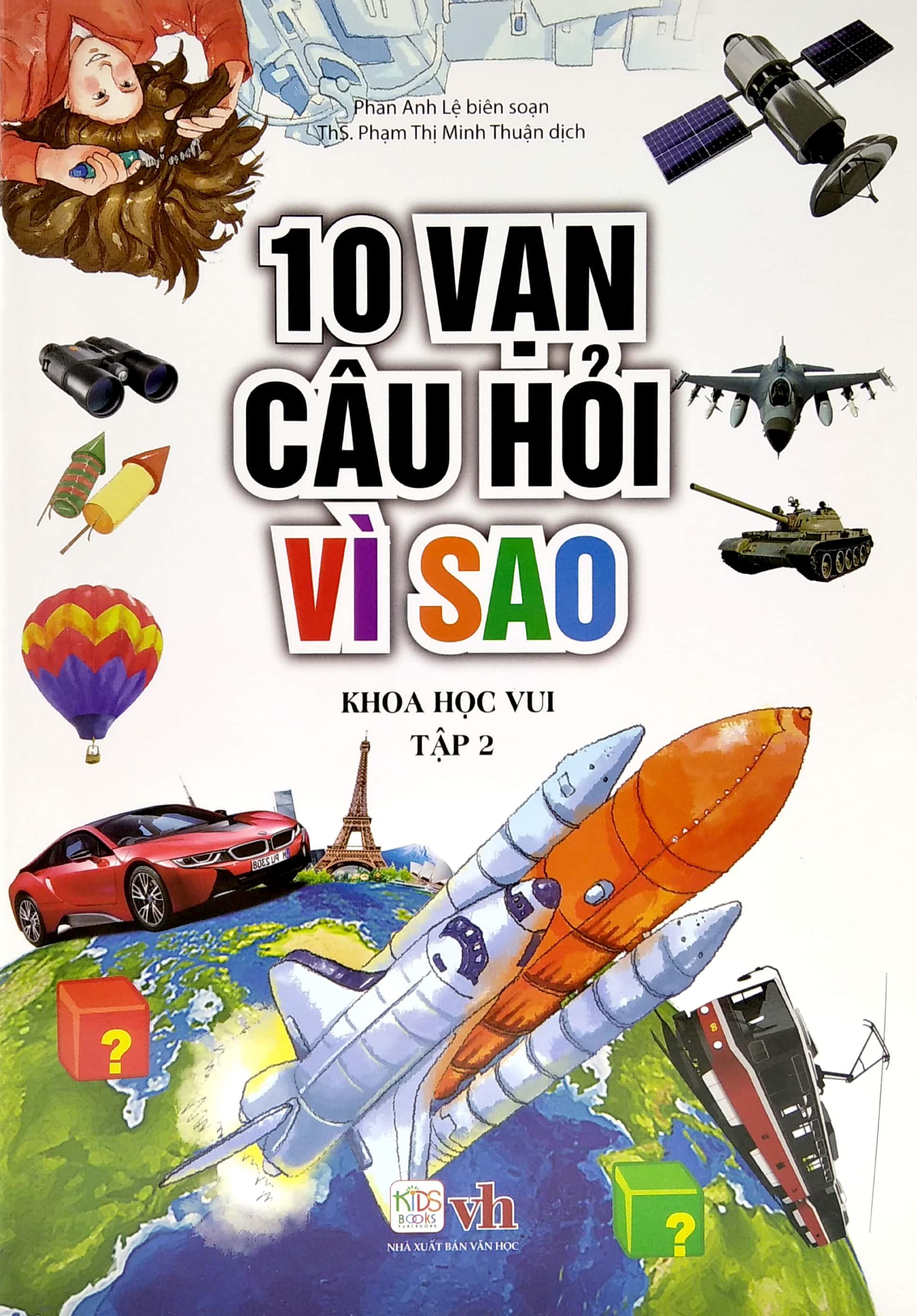 10 Vạn Câu Hỏi Vì Sao - Khoa Học Vui - Tập 2