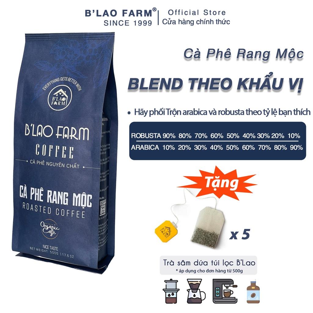 Cà phê nguyên chất BLEND Robusta &amp; Arabica B’Lao Farm cà phê rang mộc phối trộn cà phê theo yêu cầu sở thích C4