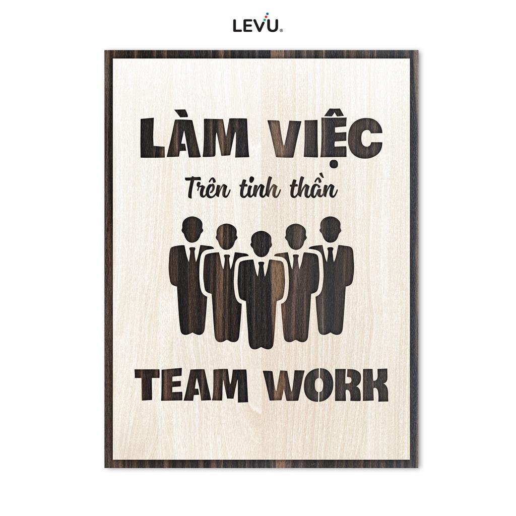 Tranh Poster Chất LEVU LV065 "Làm việc trên tinh thần teamwork"