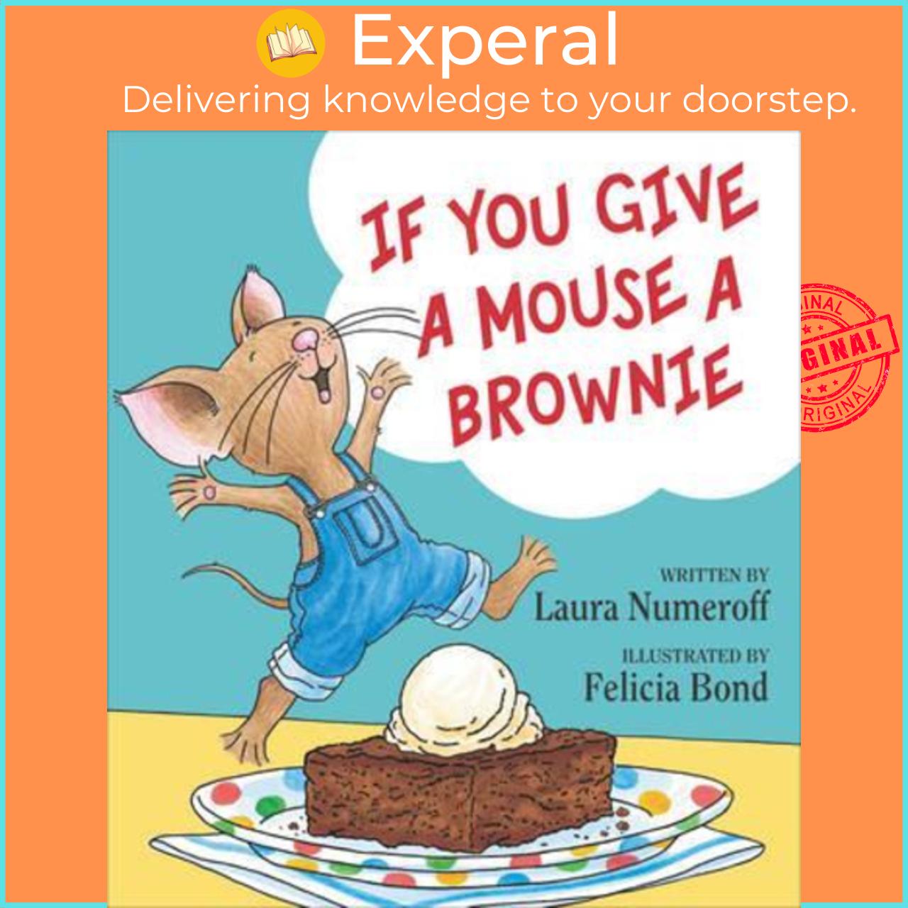Sách - If You Give a Mouse a Brownie by Laura Numeroff (US edition, paperback)