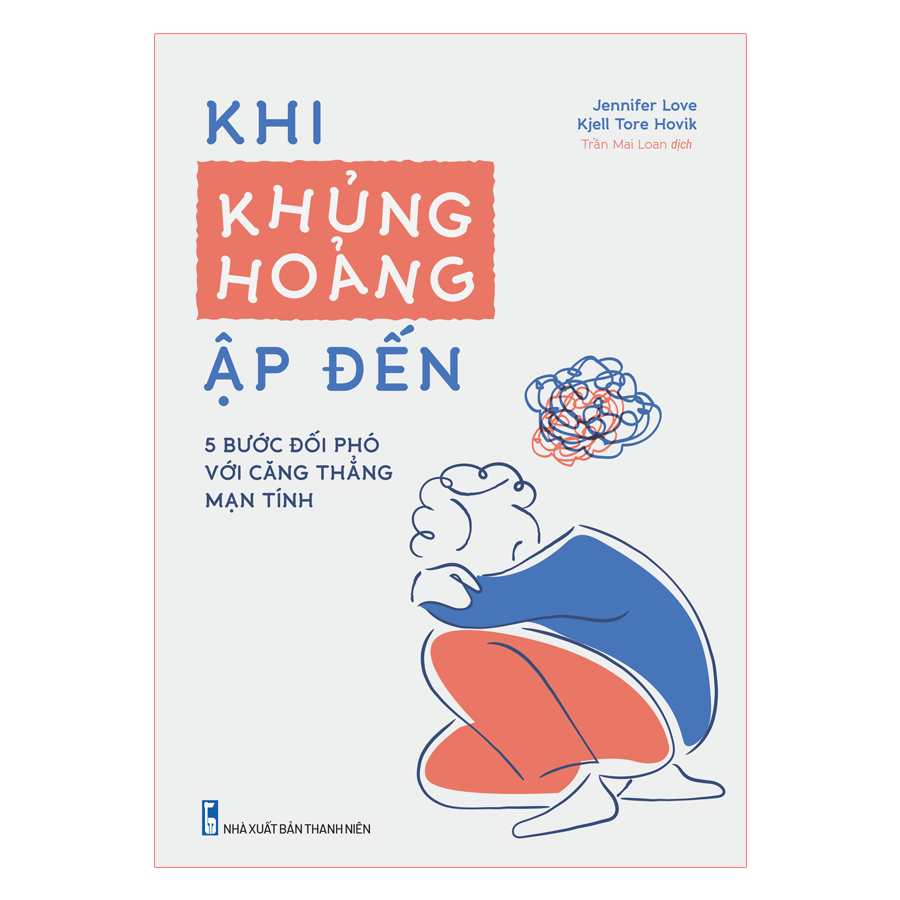 Sách Khi Khủng Hoảng Ập Đến - 05 Bước Đối Phó Với Căng Thẳng Mạn Tính