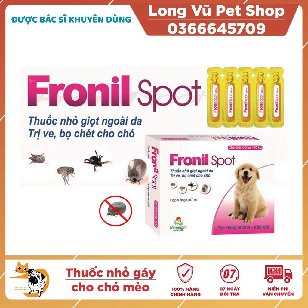 Thuốc nhỏ sống lưng trị ve bọ chét chó mèo - Fronil spot phòng và trị bọ chét, ve rận ở chó, hiệu quả kéo dài