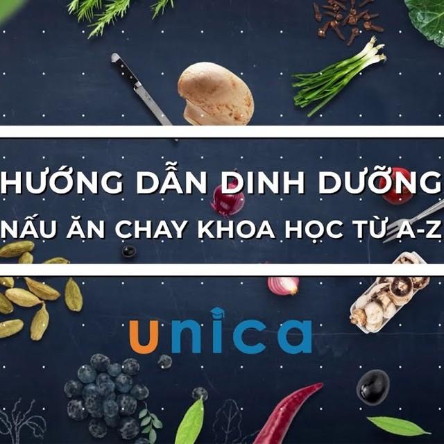 Khóa học SỨC KHỎE - Dinh dưỡng - Nấu ăn chay khoa học từ A - Z đơn giản [UNICA.VN