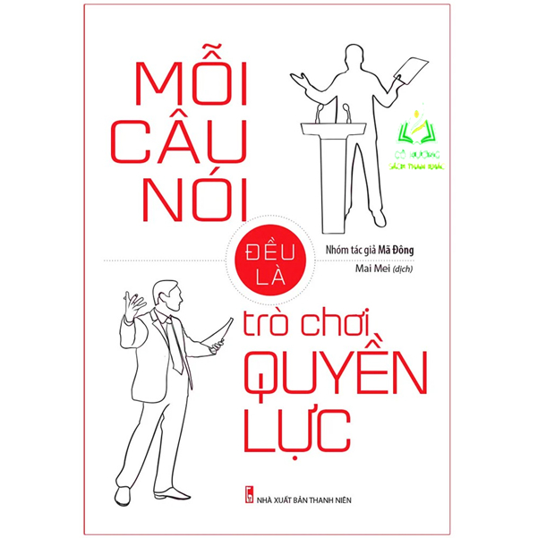 Sách- Mỗi Câu Nói Đều Là Trò Chơi Quyền Lực (ML)