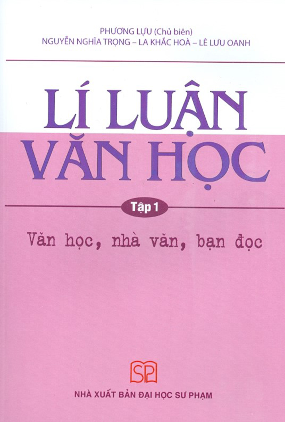 Combo Lí Luận Văn Học (Tập 1: Văn Học, Nhà Văn, Bạn Đọc + Tập 2: Tác Phẩm Và Thể Loại Văn Học + Tập 3: Tiến Trình Văn Học)