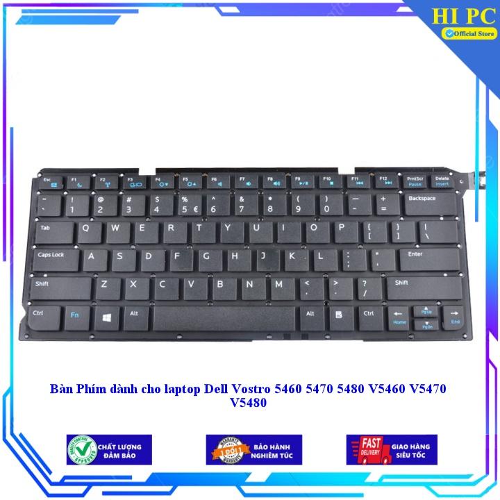 Bàn Phím dành cho laptop Dell Vostro 5460 5470 5480 V5460 V5470 V5480 - Hàng Nhập Khẩu THƯỜNG - MỚI 100% -