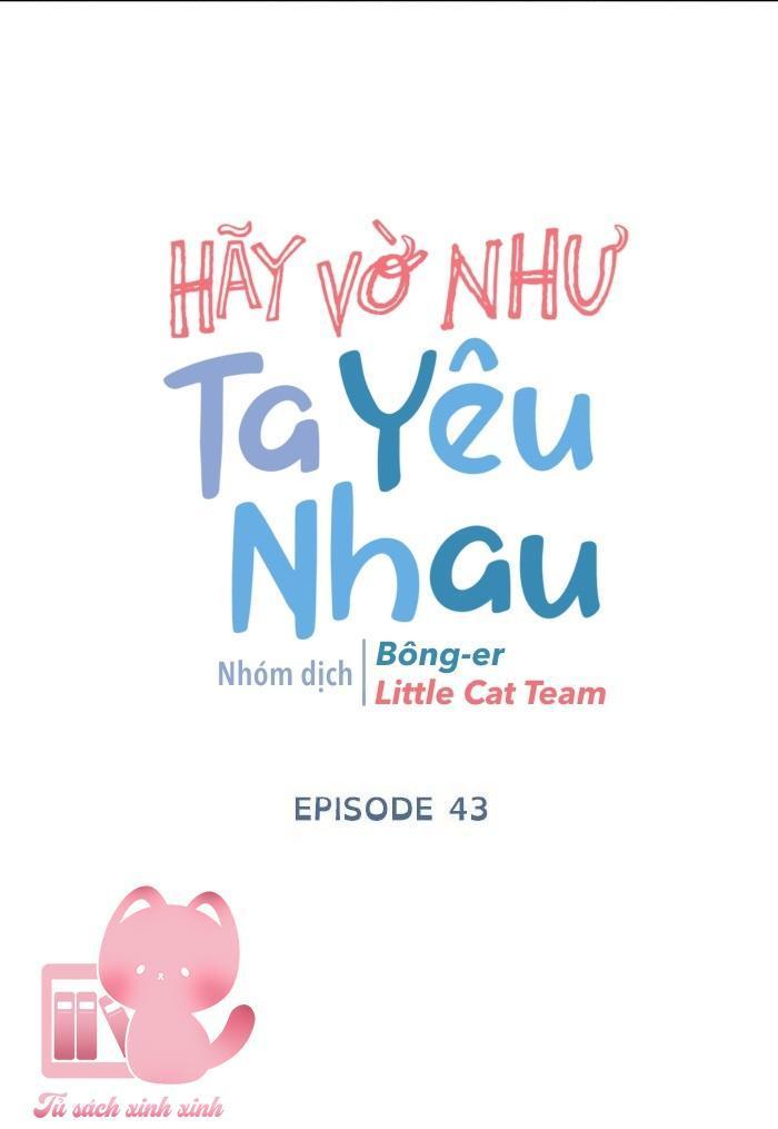 hãy vờ như ta yêu nhau chapter 43 27