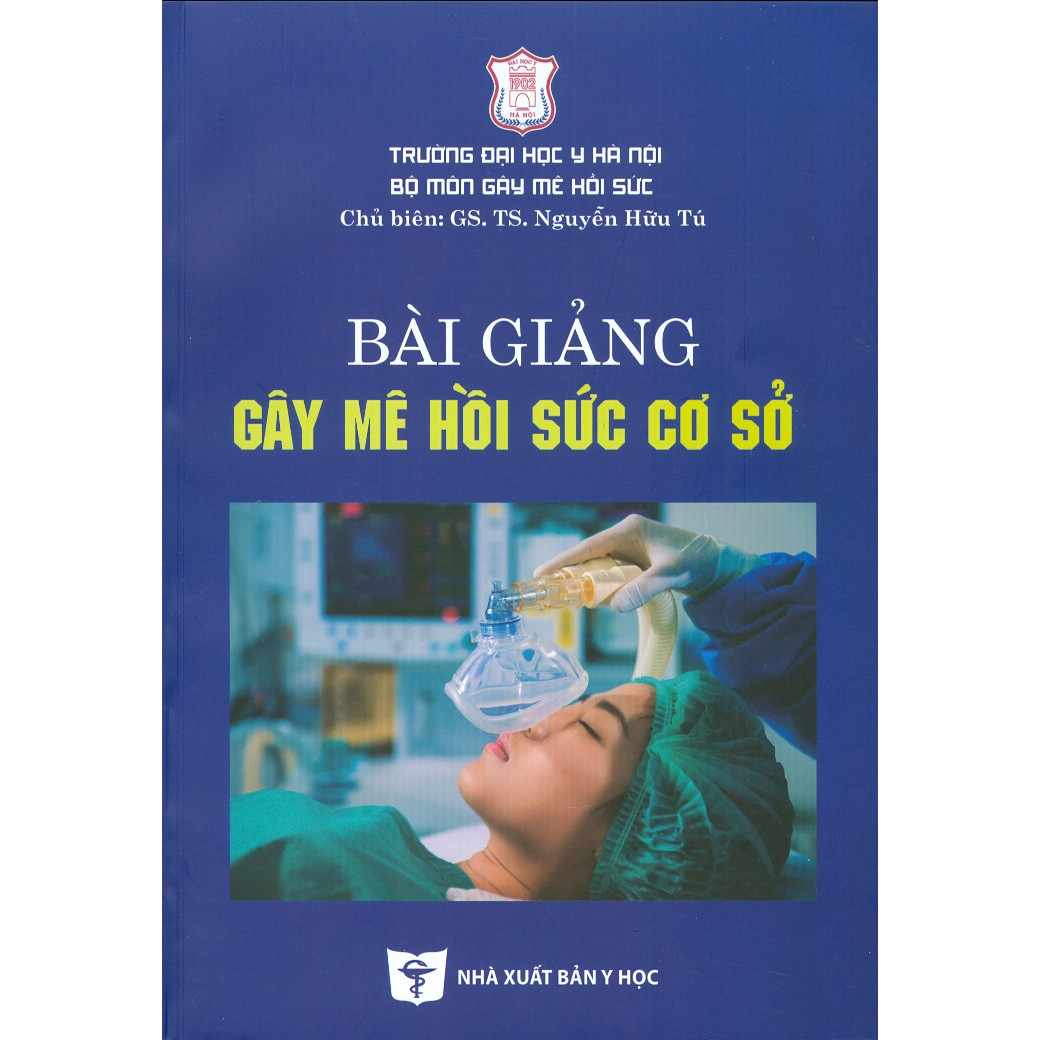 Bài Giảng Gây Mê Hồi Sức Cơ Sở