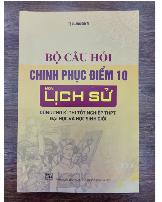 Sách - Bộ Câu Hỏi Chinh Phục Điểm 10 Môn Lịch Sử