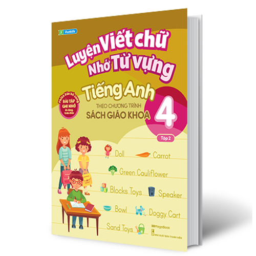 Luyện Viết Chữ Nhớ Từ Vựng Tiếng Anh Theo Chương Trình Sách Giáo Khoa Lớp 4 – Tập 2