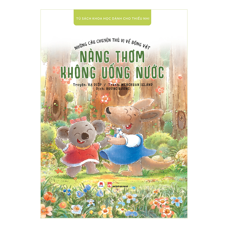 Những Câu Chuyện Thú Vị Về Động Vật - Nàng Thơm Không Uống Nước