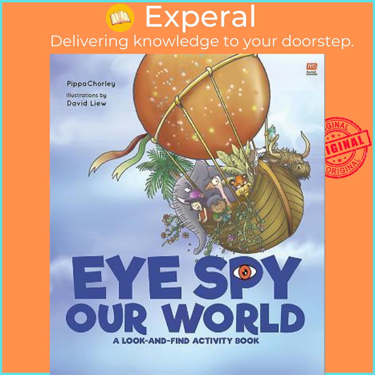 Sách - Eye Spy Our World : A Look-And-Find Activity Book by Pippa Chorley,David Liew