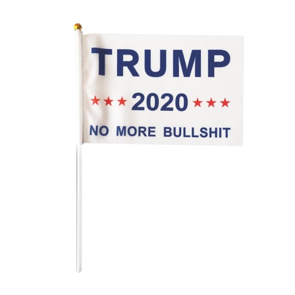 10Pcs American 2020 Small Hand Flags 5x8in Trump NO MORE BULLSHIT Flags