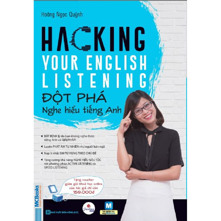 Hacking your English Listening – Đột phá nghe hiểu tiếng Anh (Tặng thẻ giảm giá khóa học online của tác giả, giấy nhớ PS)