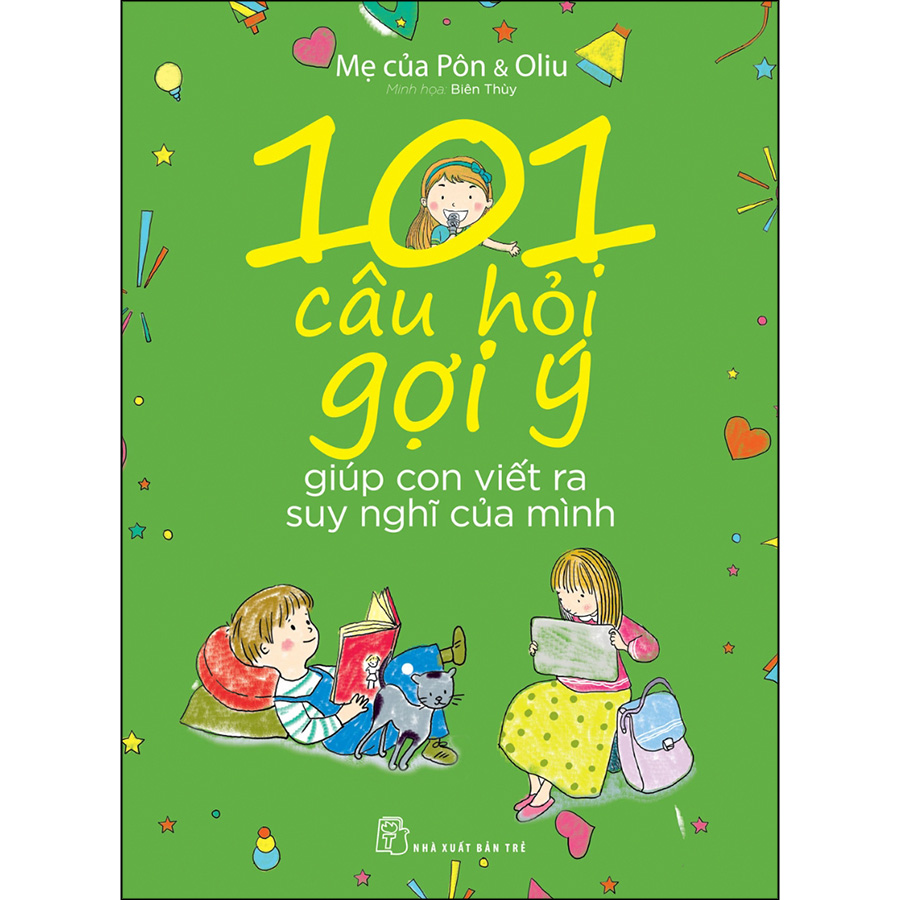 101 Câu Hỏi Gợi Ý Giúp Con Viết Ra Suy Nghĩ Của Mình