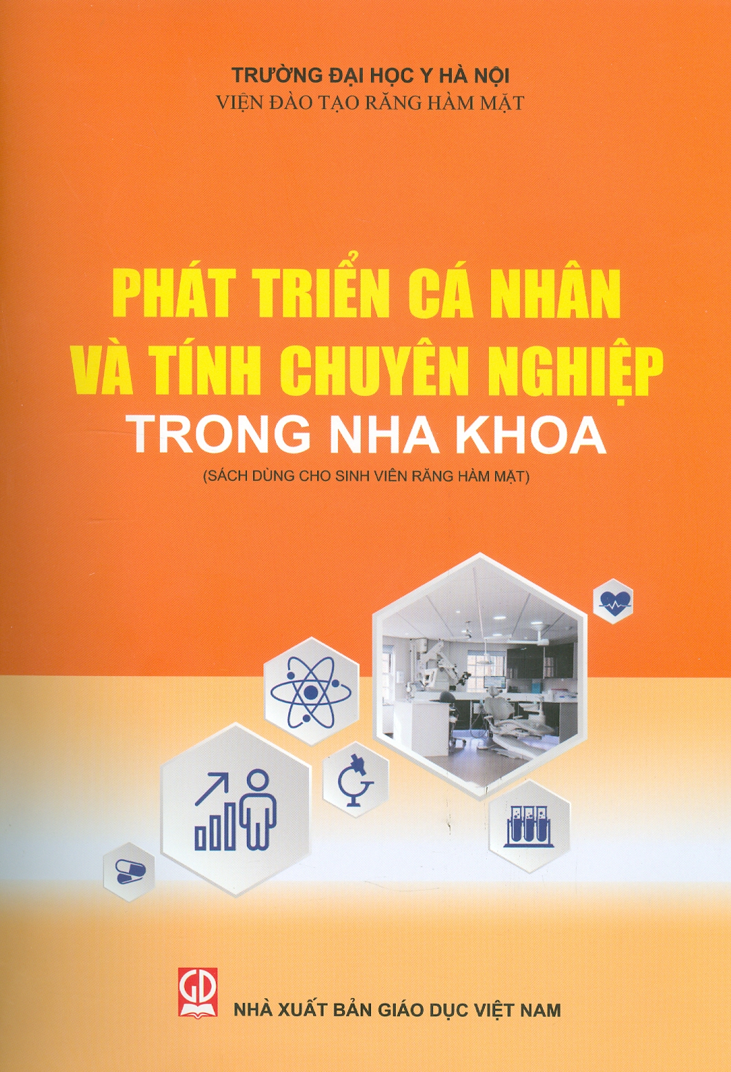 Hình ảnh Phát Triển Cá Nhân Và Tính Chuyên Nghiệp Trong Nha Khoa (Sách Dùng Cho Sinh Viên Răng Hàm Mặt)