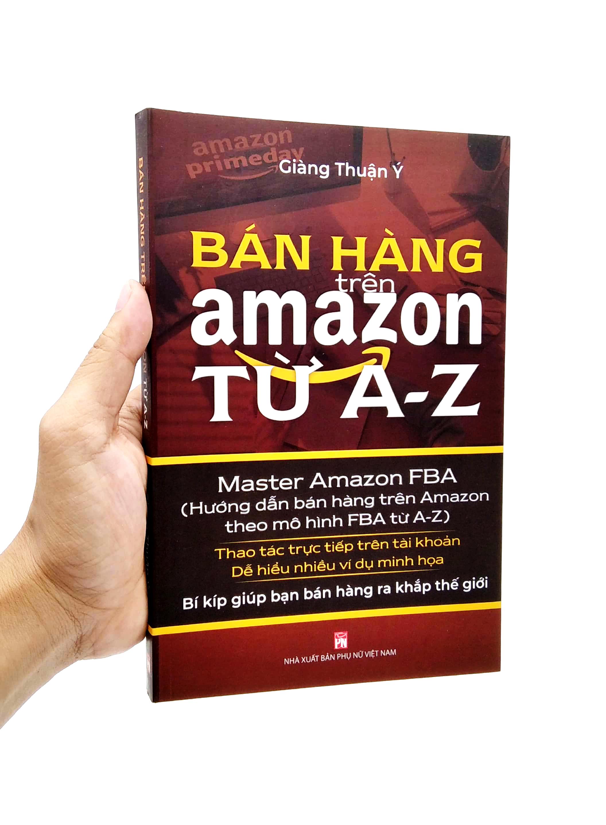 Bán Hàng Trên Amazon Từ A-Z (Tái Bản 2021)