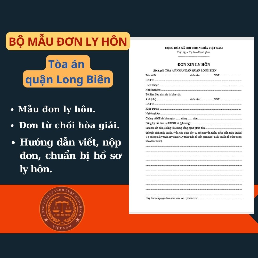 Mẫu đơn ly hôn Tòa án Quận Long Biên + tài liệu luật sư hướng dẫn chi tiết