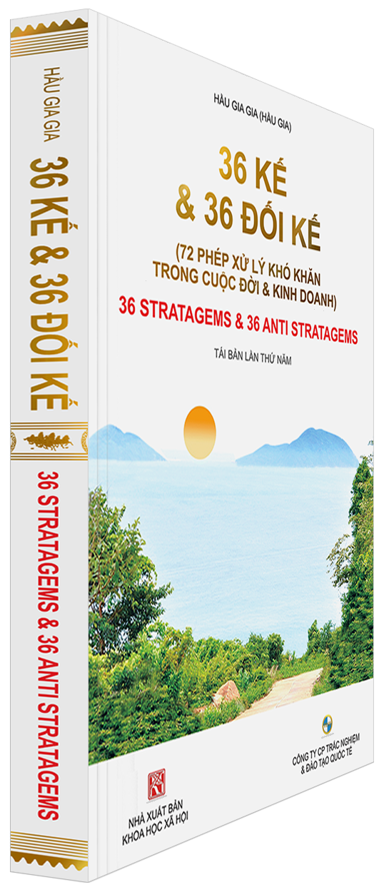 36 KẾ VÀ 36 ĐỐI KẾ  (72 Phép xử lý khó khăn trong cuộc đời &amp; kinh doanh) - Tái bản lần 5 (2021)