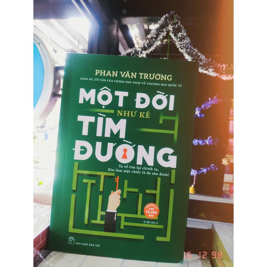 Một Đời Như Kẻ Tìm Đường - Gs. Phan Văn Trường