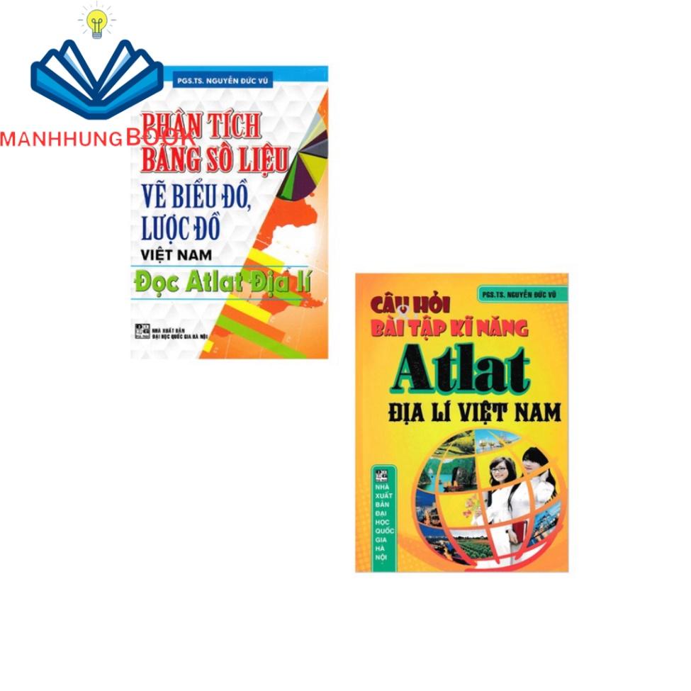 Sách - Combo Phân Tích Bảng Số Liệu Vẽ Biểu Đồ, Lược Đồ VN- Đọc Atlat Địa Lí + Câu Hỏi Và BT Kĩ Năng Atlat Địa Lí VN