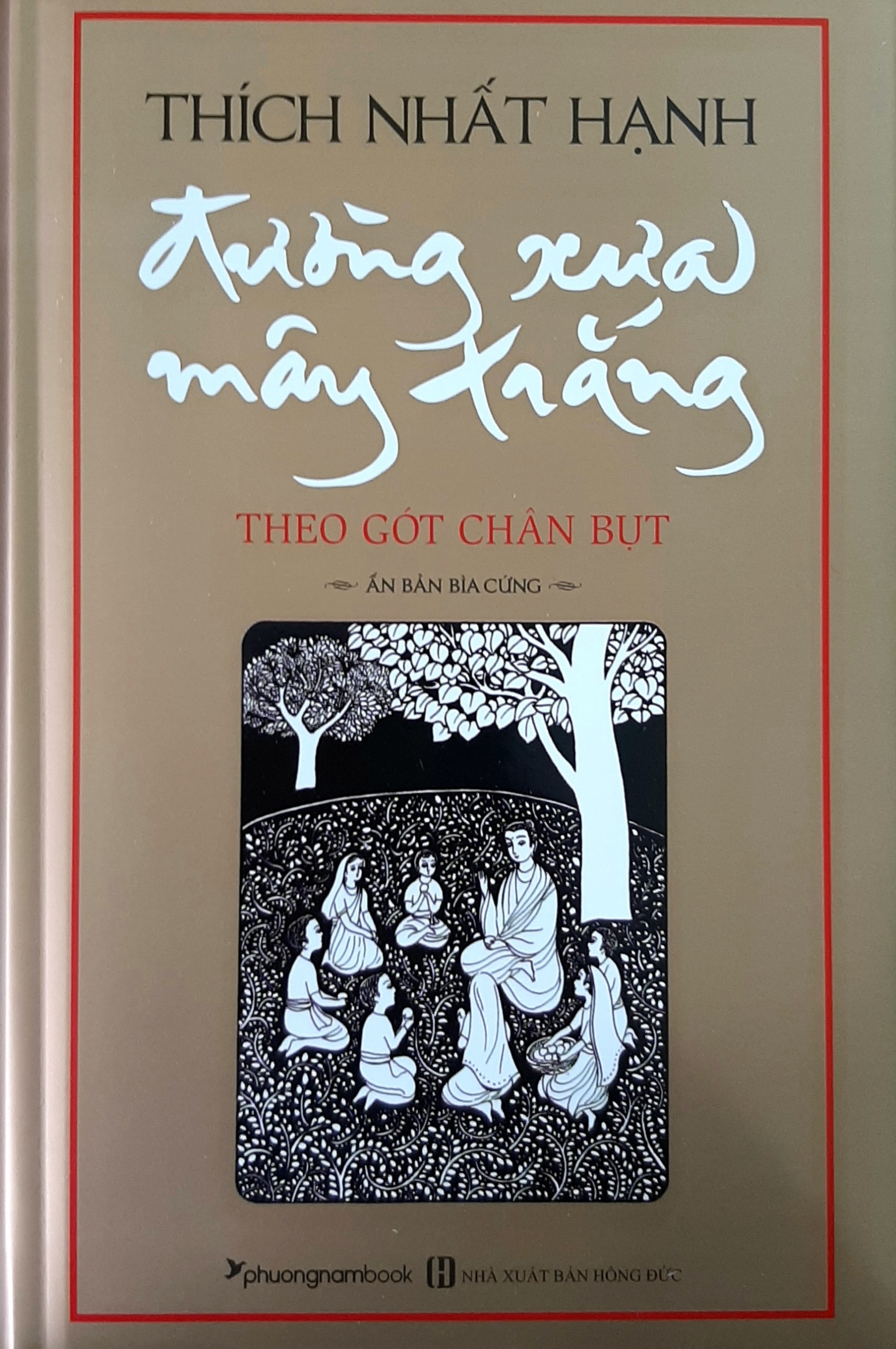 Đường Xưa Mây Trắng - bìa cứng (Thích Nhất Hạnh) - Cuốn sách hay nhất viết về cuộc đời Đức Phật