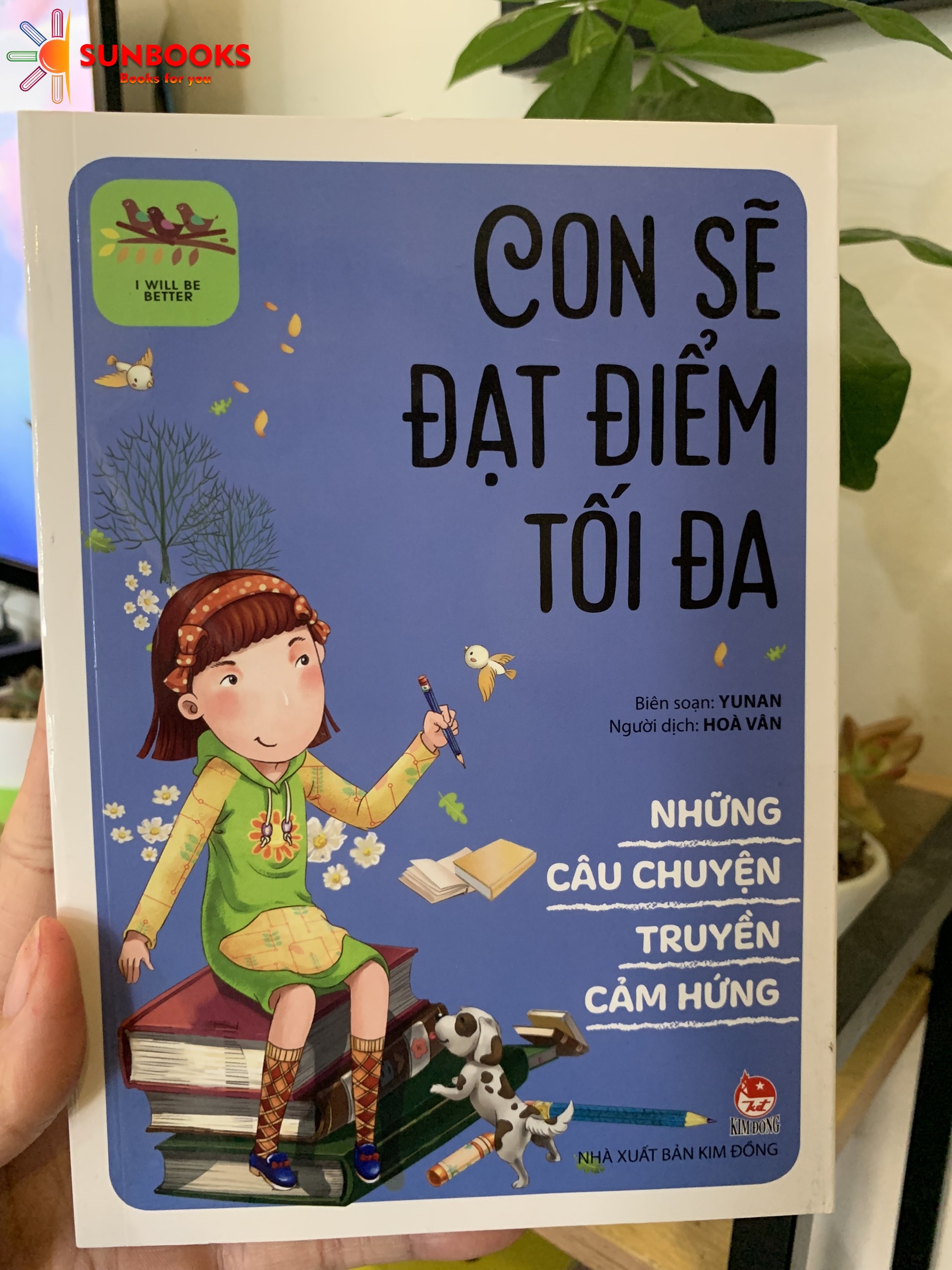 Sách - Những Câu Chuyện Truyền Cảm Hứng Con Sẽ Đạt Điểm Tối Đa - I Will Be Better