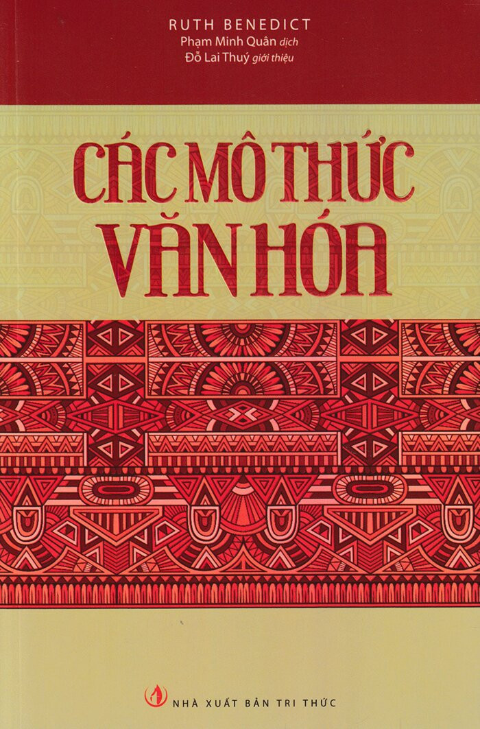 Các Mô Thức Văn Hóa - Ruth Benedict - Phạm Minh Quân dịch - Đỗ Lai Thúy giới thiệu - (bìa mềm)