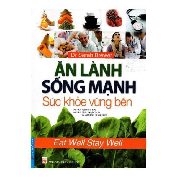 Ăn lành sống mạnh Sức khỏe vững bền + Kỵ và hợp trong ăn uống + Bí quyết trường thọ của người Nhật - Bản Quyền