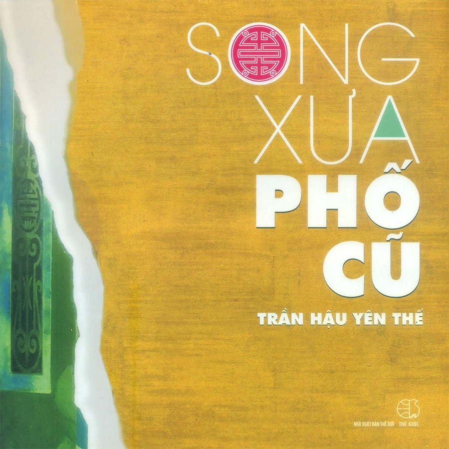 Song Xưa Phố Cũ Và Những Ghi Chép Bên Lề (Tái Bản 2020)